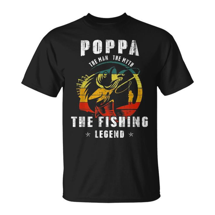 Poppa Man Myth Fishing Legend Funny Fathers Day Gift Unisex T-Shirt