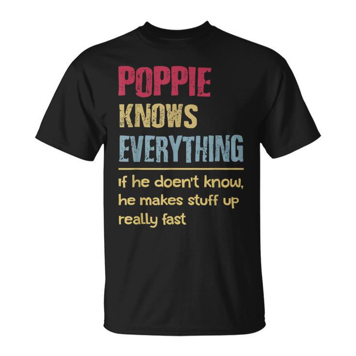 Poppie Know Everything Grandpa Gifts Unisex T-Shirt