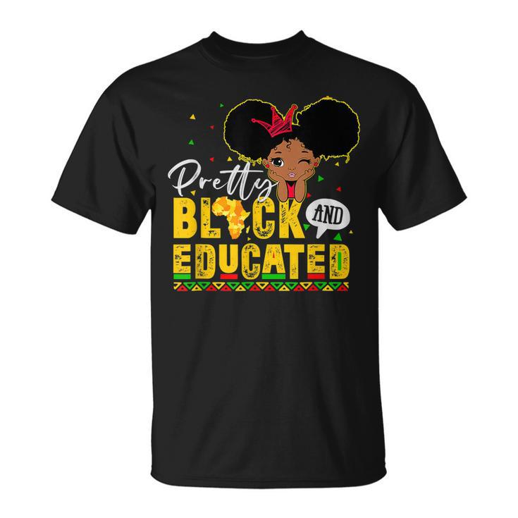 Pretty Black And Educated I Am The Strong African Queen Girl V4 T-Shirt
