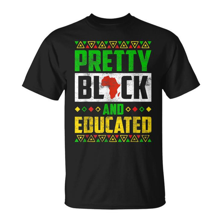 Pretty Black And Educated Black History Month Melanin Pride T-Shirt