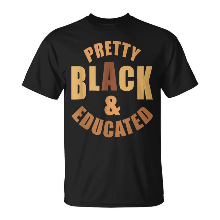Pretty Black And Educated Black History Month Melanin V2 T-Shirt