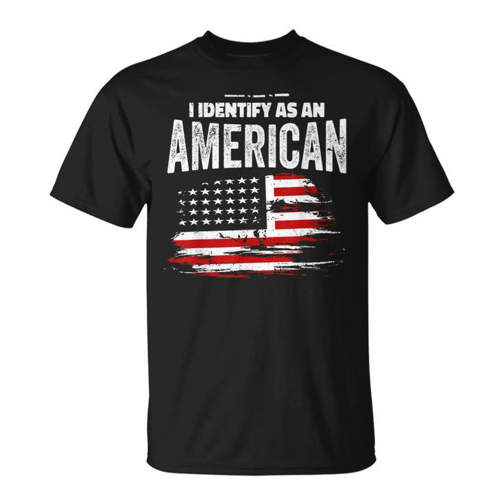 Proud American I Identify As An American  Unisex T-Shirt