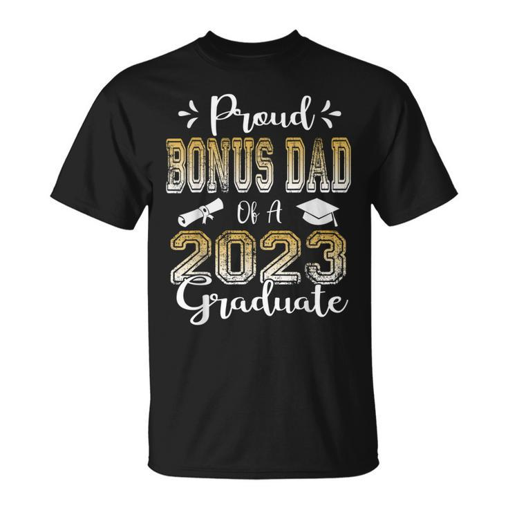 Proud Bonus Dad Of A Class Of 2023 Graduate Senior Unisex T-Shirt