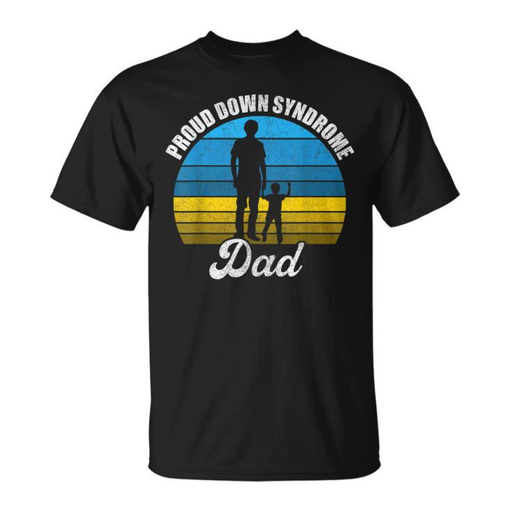 Proud Dad Of Down Syndrome Kid Daddy Fun Trisomy T21 T-Shirt
