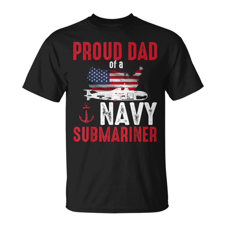 Proud Dad Of A Navy Submariner Veteran Day T-Shirt