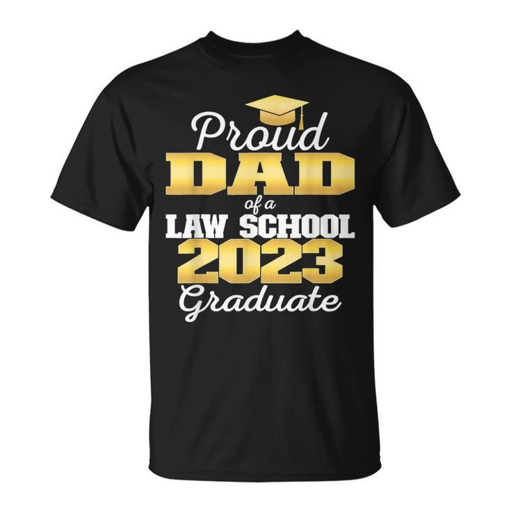 Proud Dad Of 2023 Class Law School Graduate Family Unisex T-Shirt