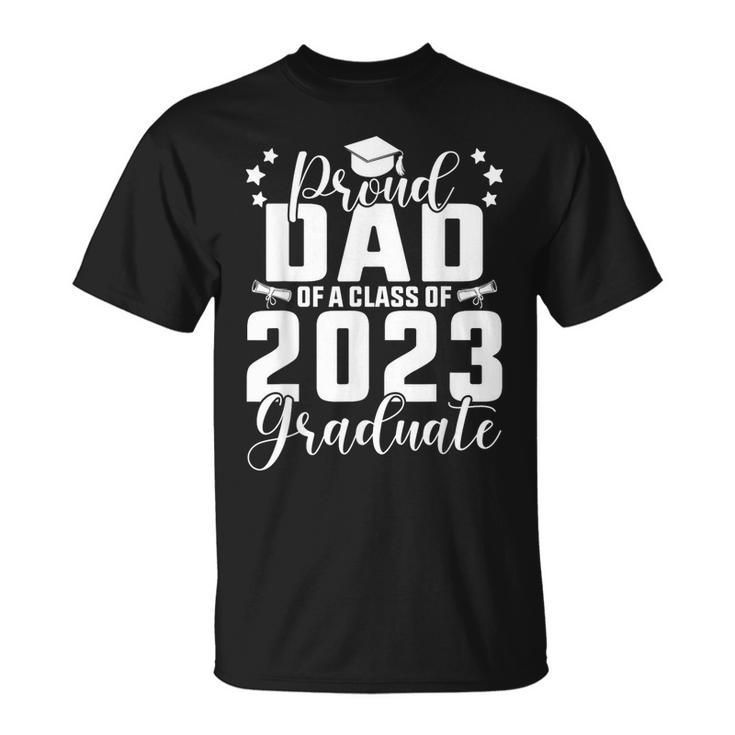 Proud Dad Of A Class Of 2023 Graduate Senior Family  Unisex T-Shirt