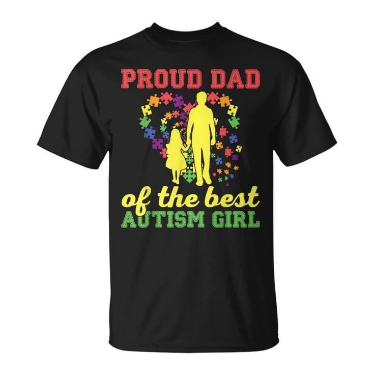 Proud Dad Of The Best Autism Girl I Autism  Unisex T-Shirt