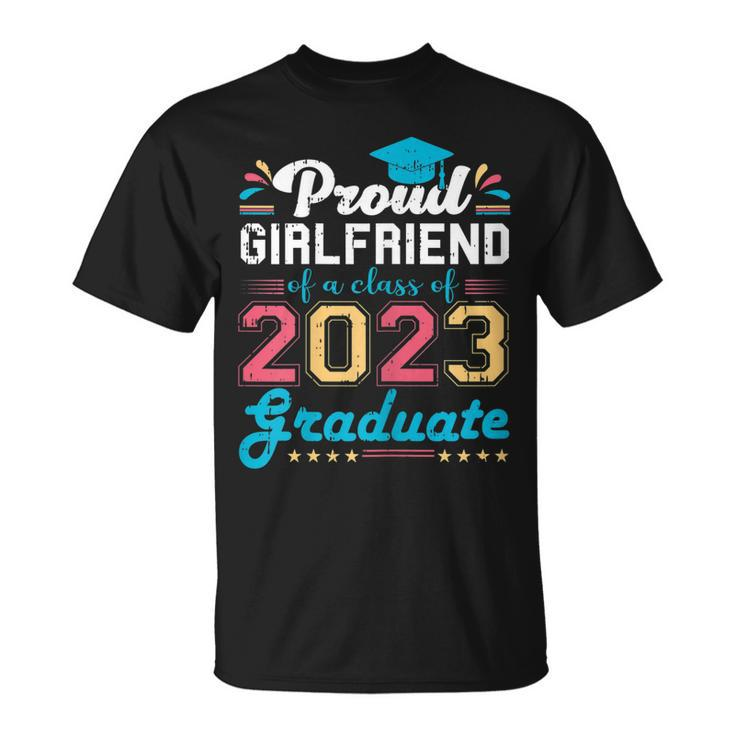 Proud Girlfriend Of A Class Of 2023 Graduate Graduation Gift For Womens Unisex T-Shirt