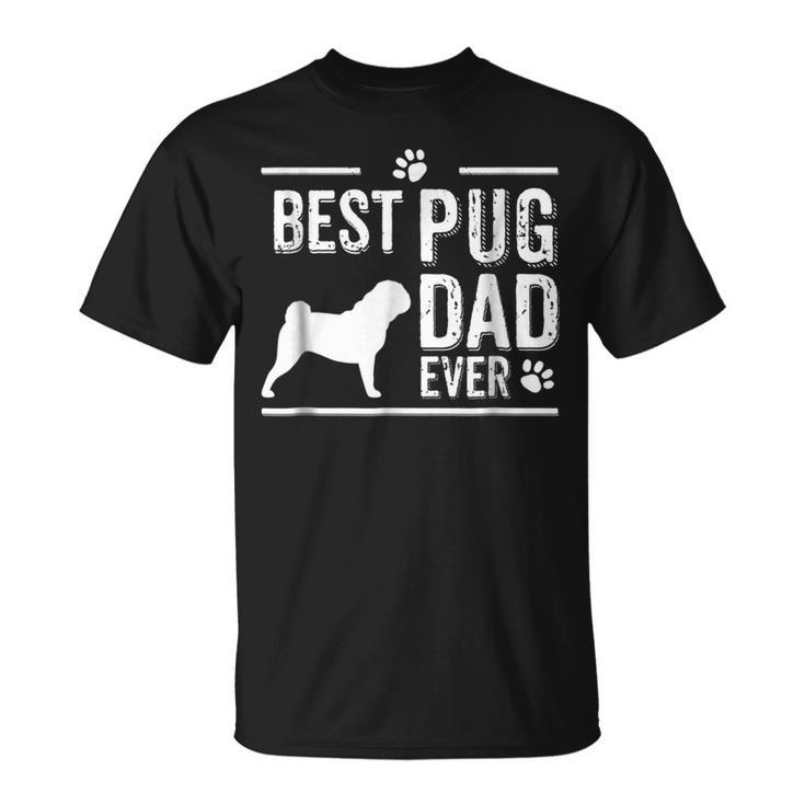 Pug Dad  Best Dog Owner Ever Gift For Mens Unisex T-Shirt