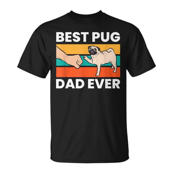 Pug Lover Best Pug Dad Ever Unisex T-Shirt
