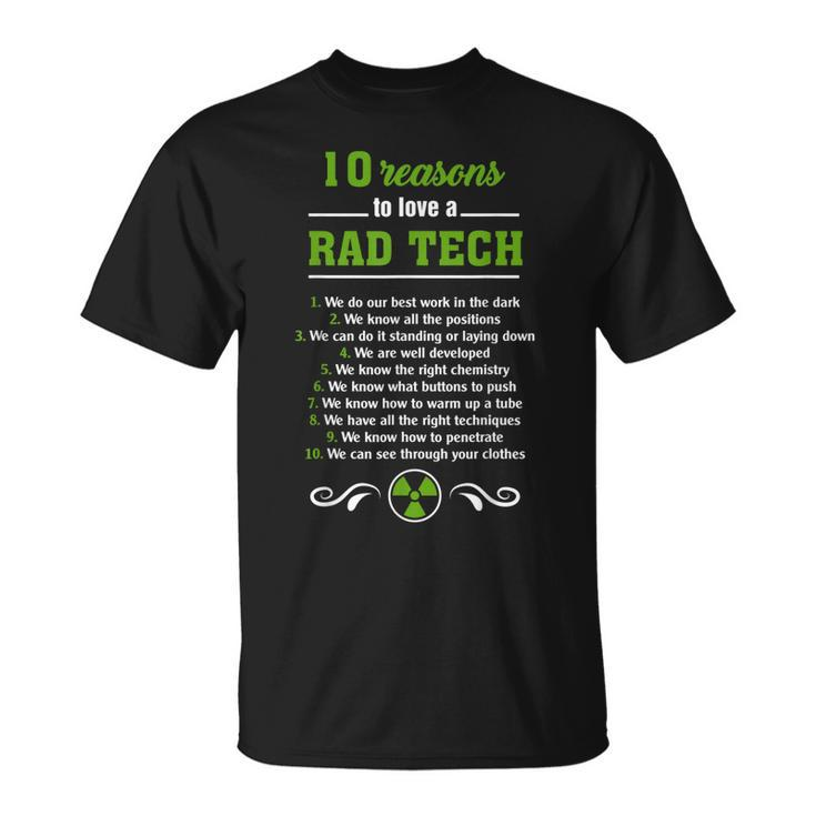 Radiologic Technologist 10 Reasons To Love A Rad Tech T-shirt