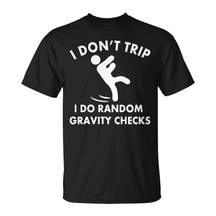 Random Gravity Checks Funny Unisex T-Shirt