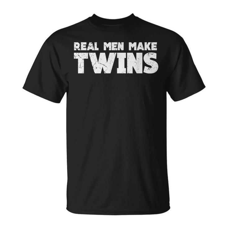 Real Make Twins Twin Dad Twin Dad To Be T-shirt