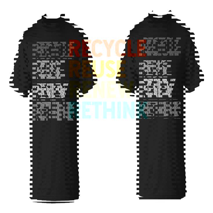 Recycle Reuse Renew Rethink Retro Vintage Earth Day 2023 Unisex T-Shirt ...