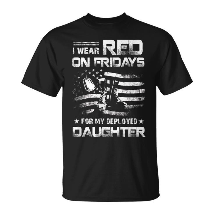 Red Friday Military Remember Everyone Deployed For Daughter Unisex T-Shirt