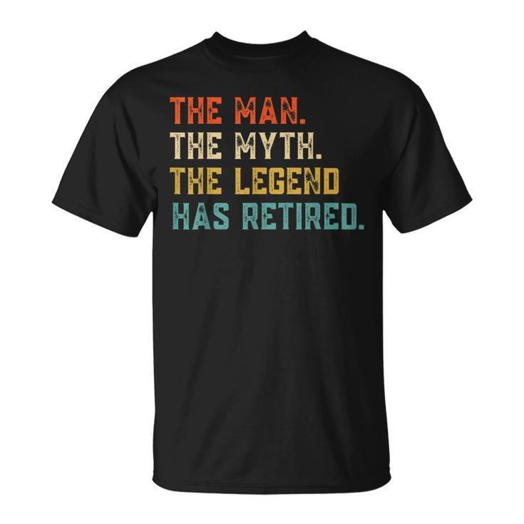 Retired 2023 The Man Myth Legend Has Retired Retirement Gift Gift For Mens Unisex T-Shirt