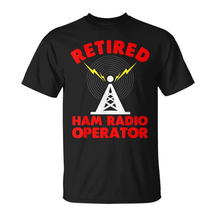 Retired Ham Radio Operator Father Radio Tower Humor Unisex T-Shirt
