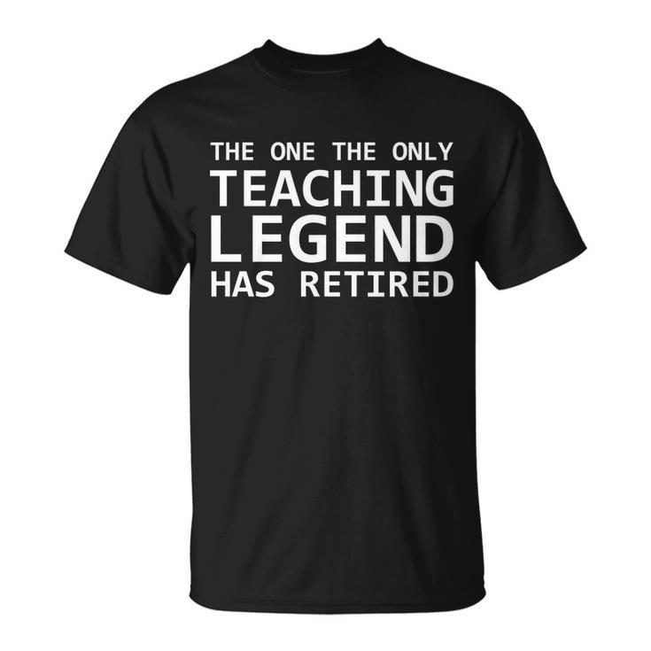 Retired Teacher Legend Unisex T-Shirt