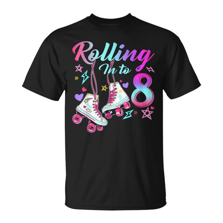Rolling Into 8Th Birthday Roller Skates 8 Year Old Rolling Unisex T-Shirt