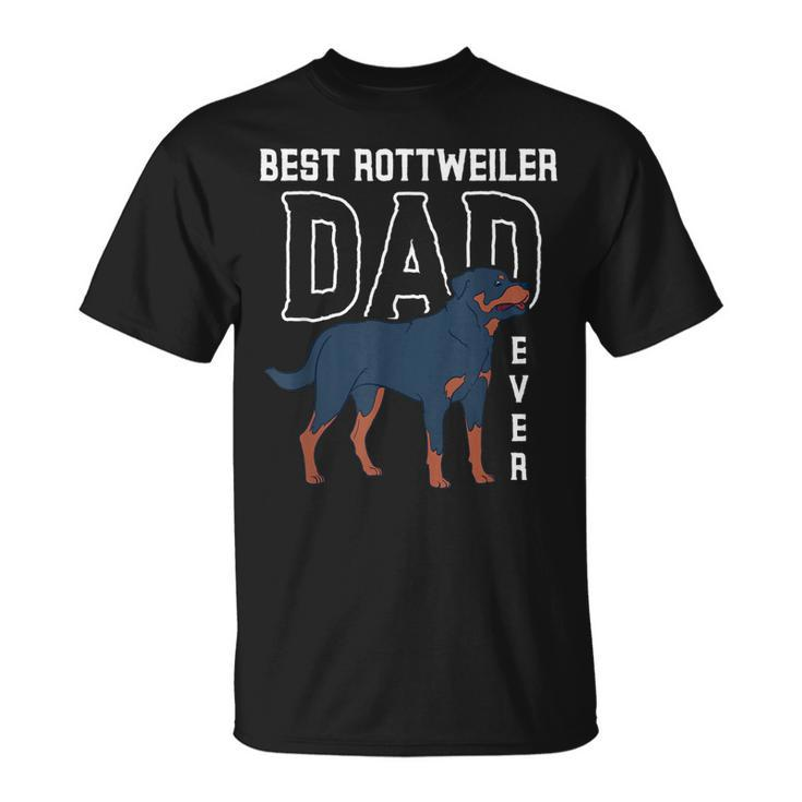 Rottie Owner Best Rottweiler Dad Ever Dog Rottweiler T-shirt