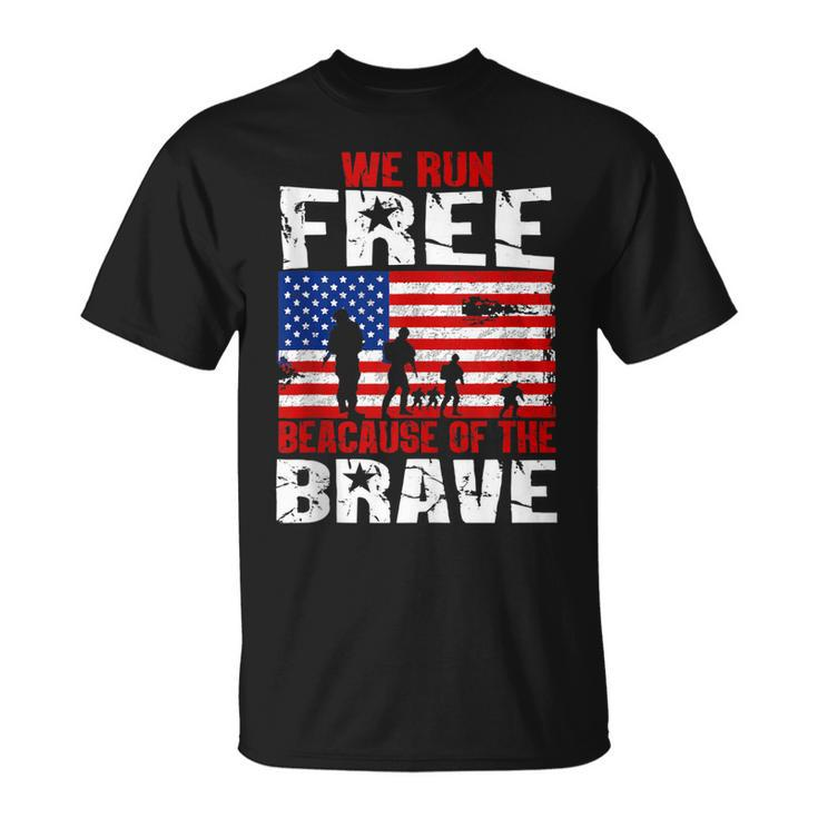 We Run Free Because Of The Brave Memorial Day T-Shirt