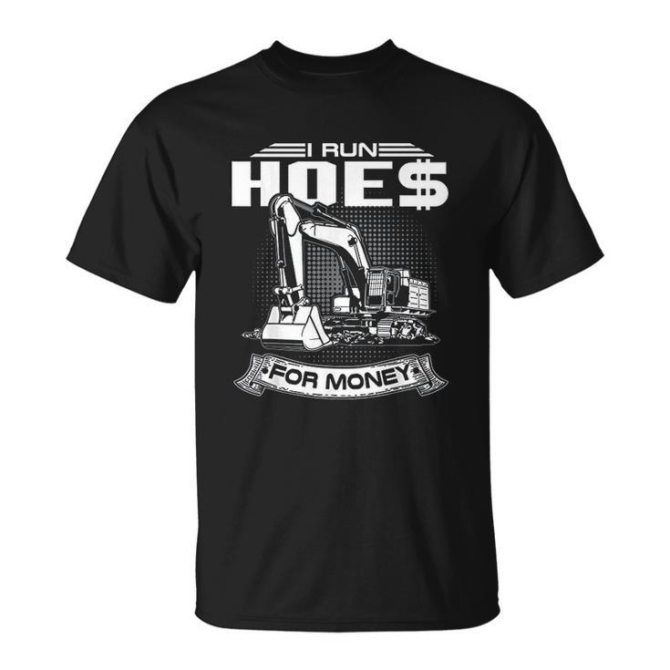 I Run Hoes For Money Construction Workers V2 T-shirt