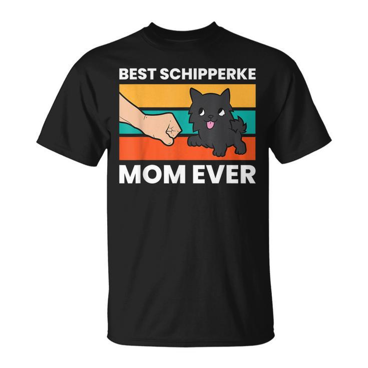 Schipperke Dog Owner Mom Best Schipperke Mom Ever Unisex T-Shirt