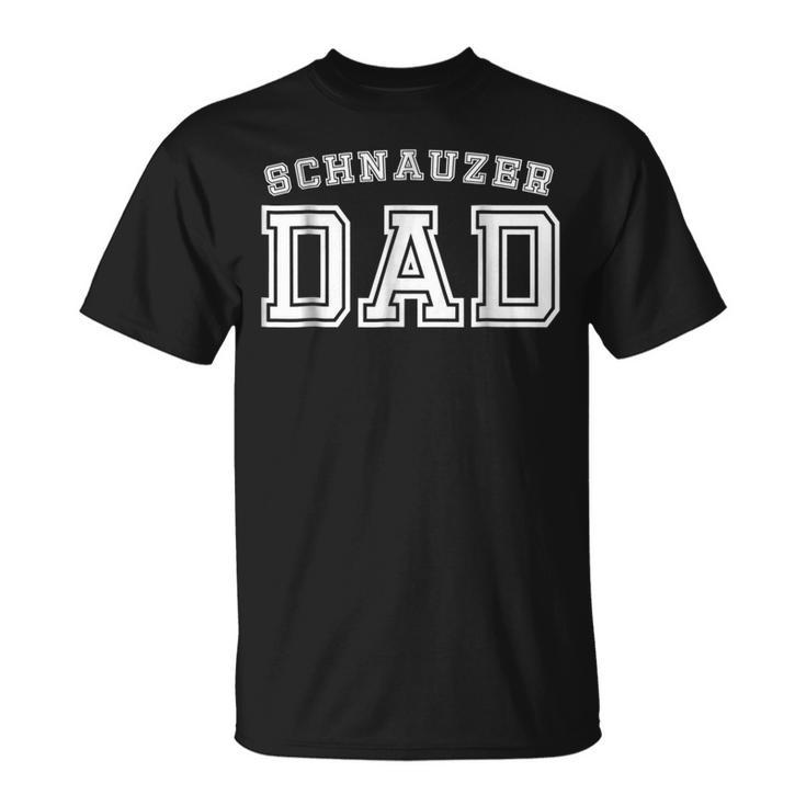 Schnauzer Dad Father Pet Dog Baby Lover  Cute Funny Unisex T-Shirt