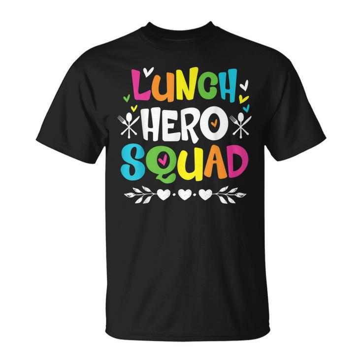 School Lunch Hero Squad Of Happy Cafeteria Lady Workers Crew Unisex T-Shirt