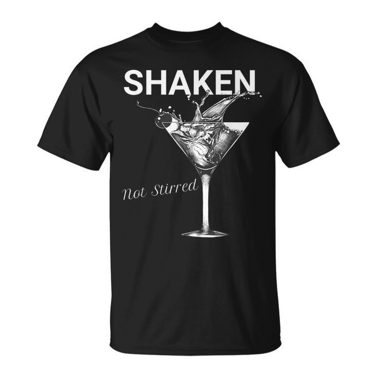 Shaken Not Stirred  Unisex T-Shirt