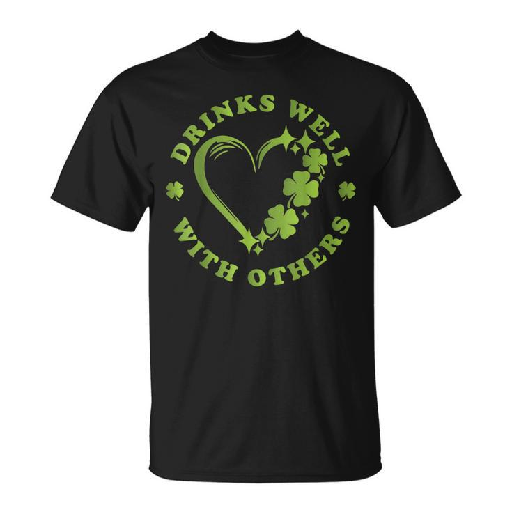 Shamrock Drinks Well With Others St Patricks Day Fun Party  Unisex T-Shirt