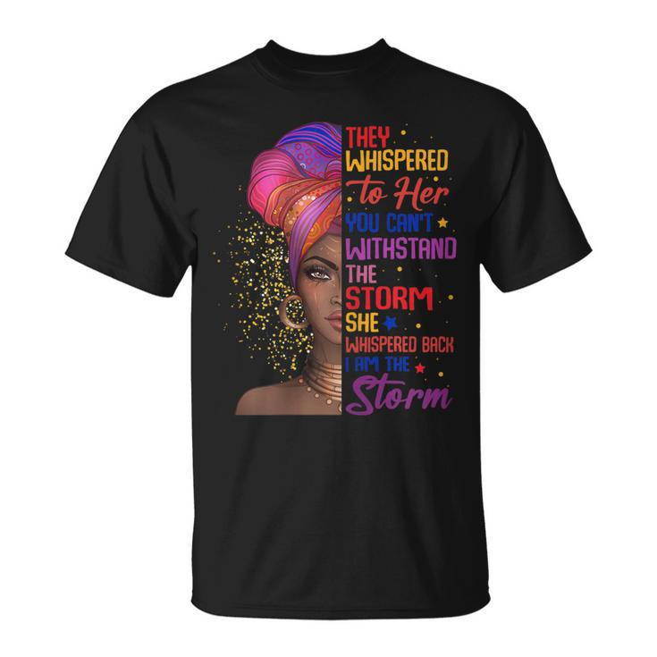Womens She Whispered Back I Am The Storm Black History Month 2023 T-Shirt