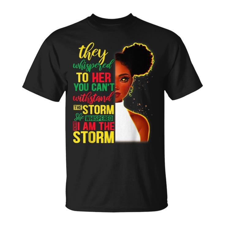 She Whispered Back I Am The Storm Black History Month V3 T-Shirt