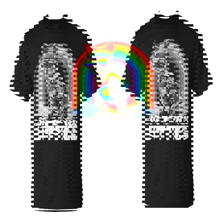 Show Me Your Kitties Lgbt Gay Pride Cat Costume Parade Gift T-Shirt Show Me Your Kitties Lgbt Gay Pride Cat Costume Parade Gift T-Shirt