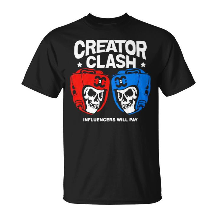 Skull Showdown Creator Clash Influencers Will Pay Unisex T-Shirt