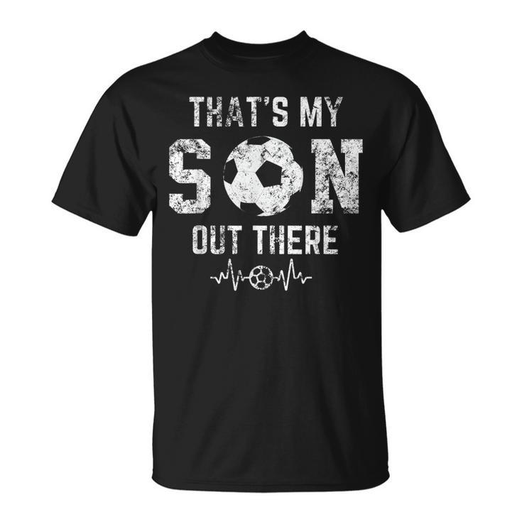 Soccer Mom Thats My Son Out There Soccer Distressed Womens Unisex T-Shirt