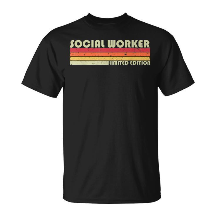 Social Worker Job Title Profession Birthday Worker T-Shirt