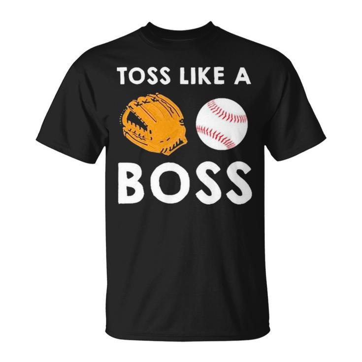 Softball Toss Like A Boss Sports Pitcher Team Ball Glove Cool Unisex T-Shirt