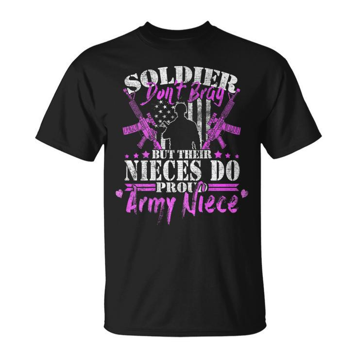 Soldiers Dont Brag Their Nieces Do Proud Army Niece T-Shirt