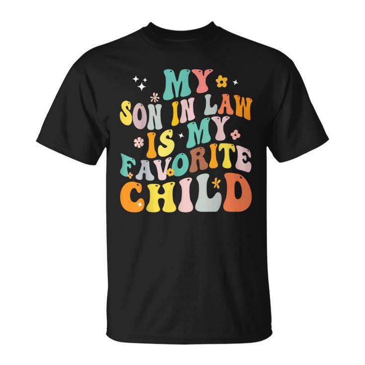 My Son In Law Is My Favorite Child Groovy Retro Vintage T-shirt