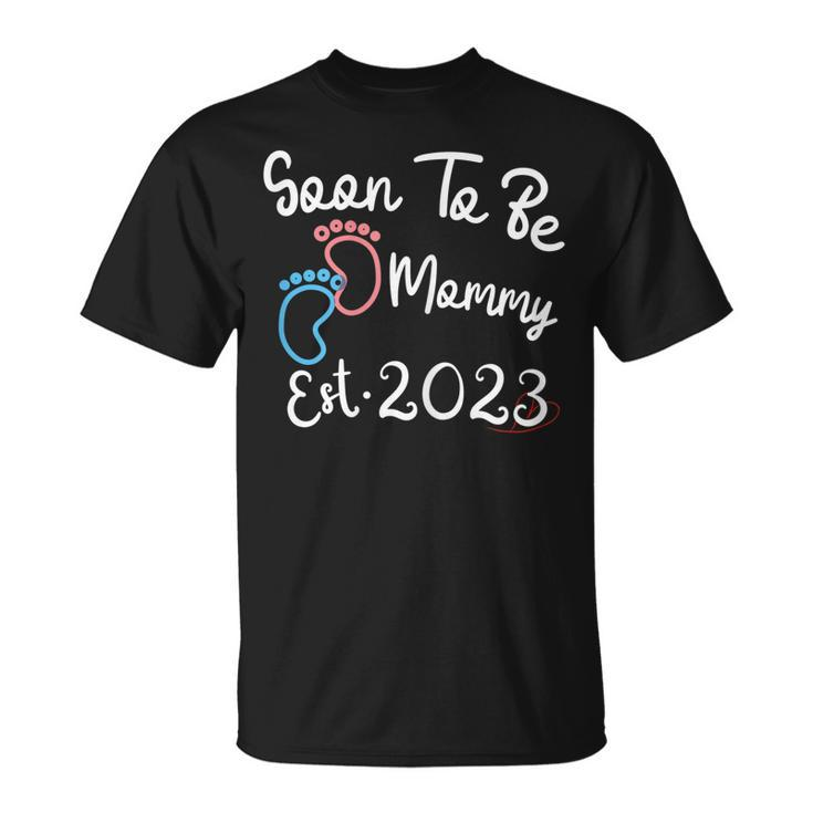 Soon To Be Mommy Est2023 For New Mom Or Wife Gift For Womens Unisex T-Shirt