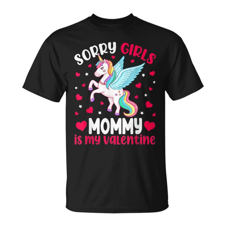 Sorry Girls Mommy Is My Valentine Unicorn Boy Valentines Day T-Shirt