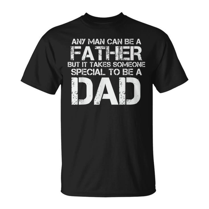 Special To Be A Dad Fathers Day Dad For T-shirt
