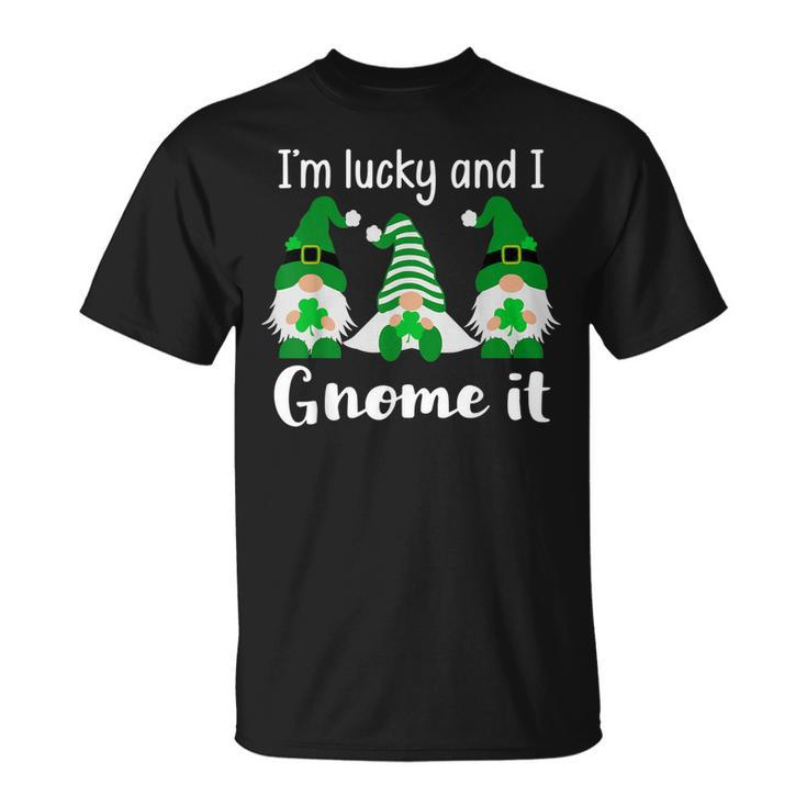 St Patricks Friends Gnomes Im Lucky And I Gnome It T-Shirt