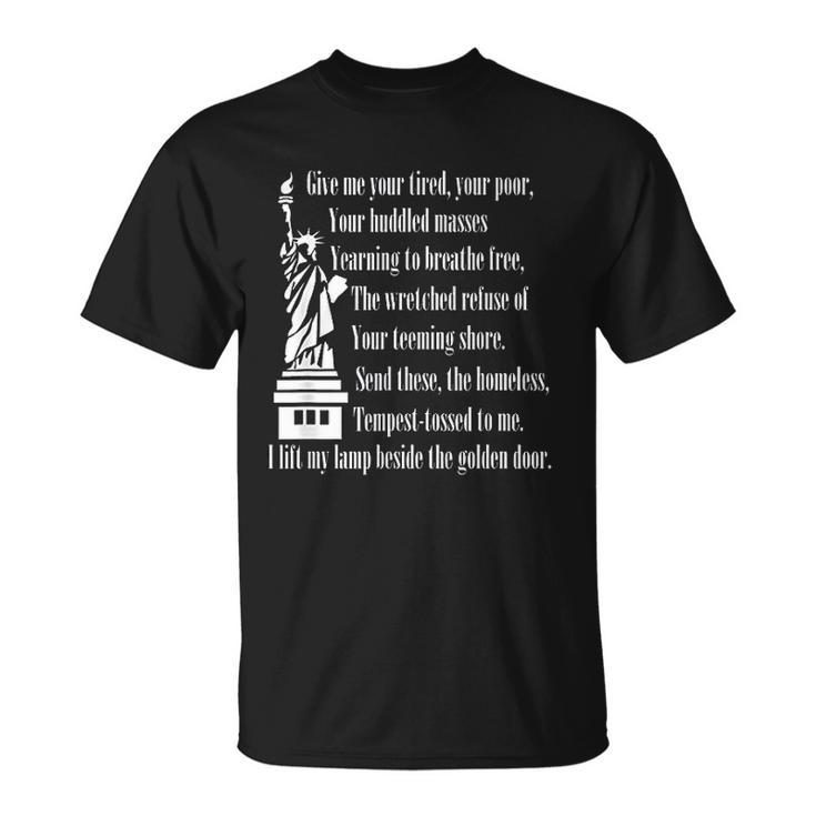 Statue Liberty Give Me Your Tired Immigrant Support T-shirt