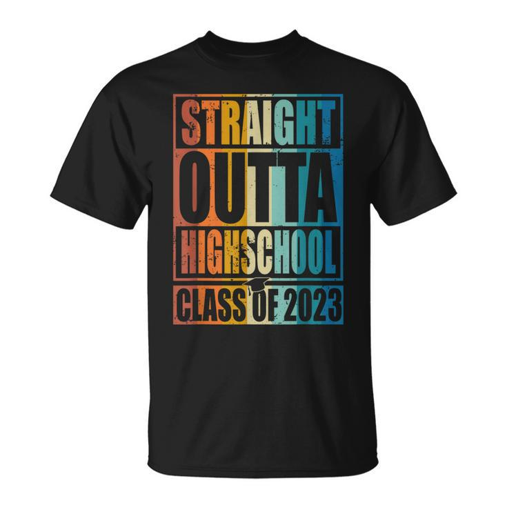 Straight Outta High School Class Of 2023 Graduation Gifts  Unisex T-Shirt