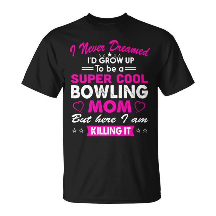 Super Cool Bowling Mom Sports T-shirt