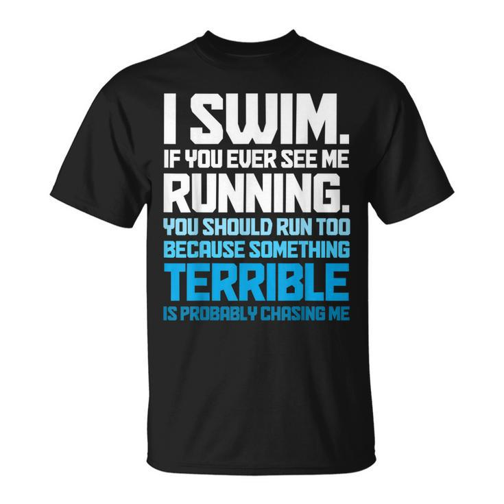 Swimming Swimmer I Swim T-Shirt