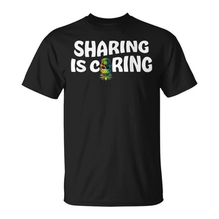 Swinging Swinger Upside Down Pineapple Sharing Is Caring  Unisex T-Shirt